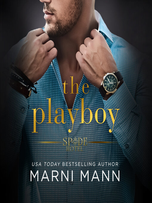 Title details for The Playboy by Marni Mann - Available